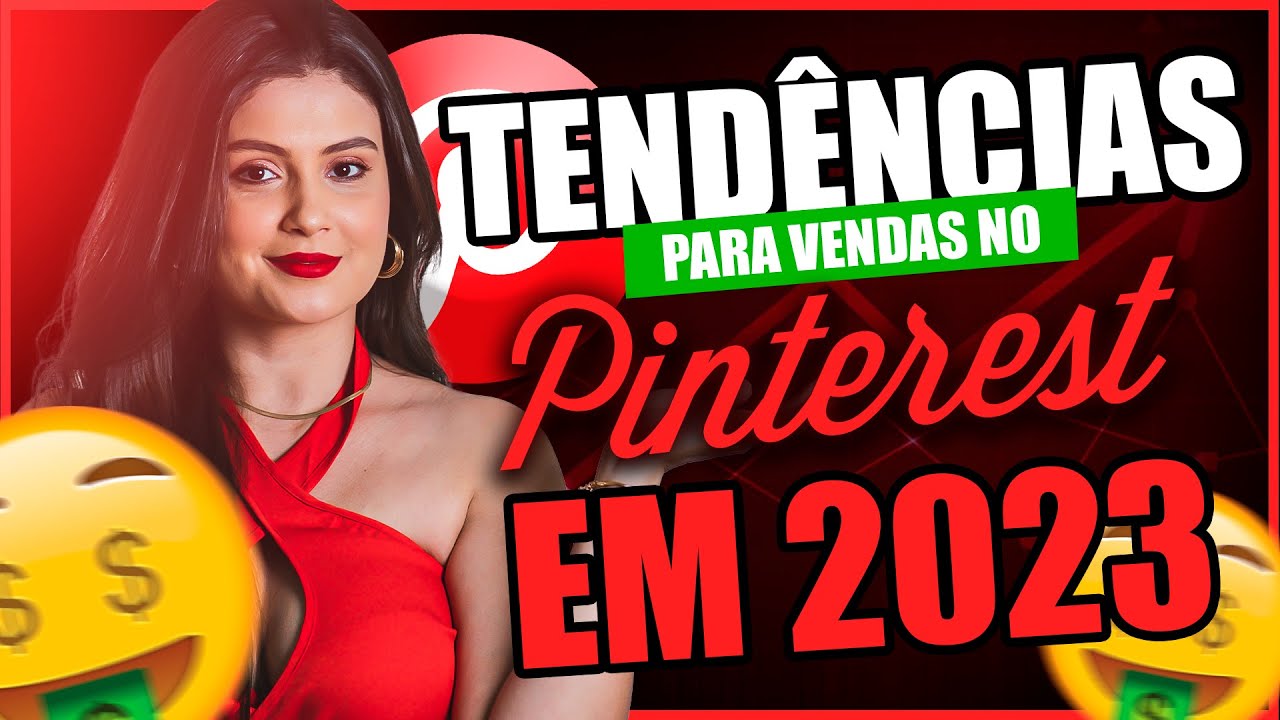 Tend&ecirc;ncias pra voc&ecirc; ganhar dinheiro com o Pinterest em 2023 | Aplicativo para fazer dinheiro em 2023