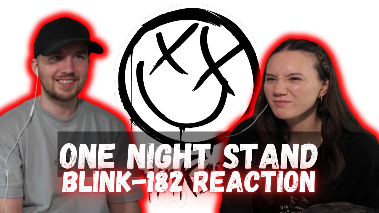 blink-182 - ONE NIGHT STAND REACTION