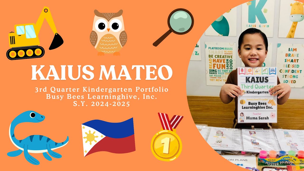 Kaius' 3rd Quarter Kindergarten Portfolio 🗂️🎨🥇 | Busy Bees Learninghive, Inc. 🌻🐝🍯 | S.Y. 2024-2025 ✨