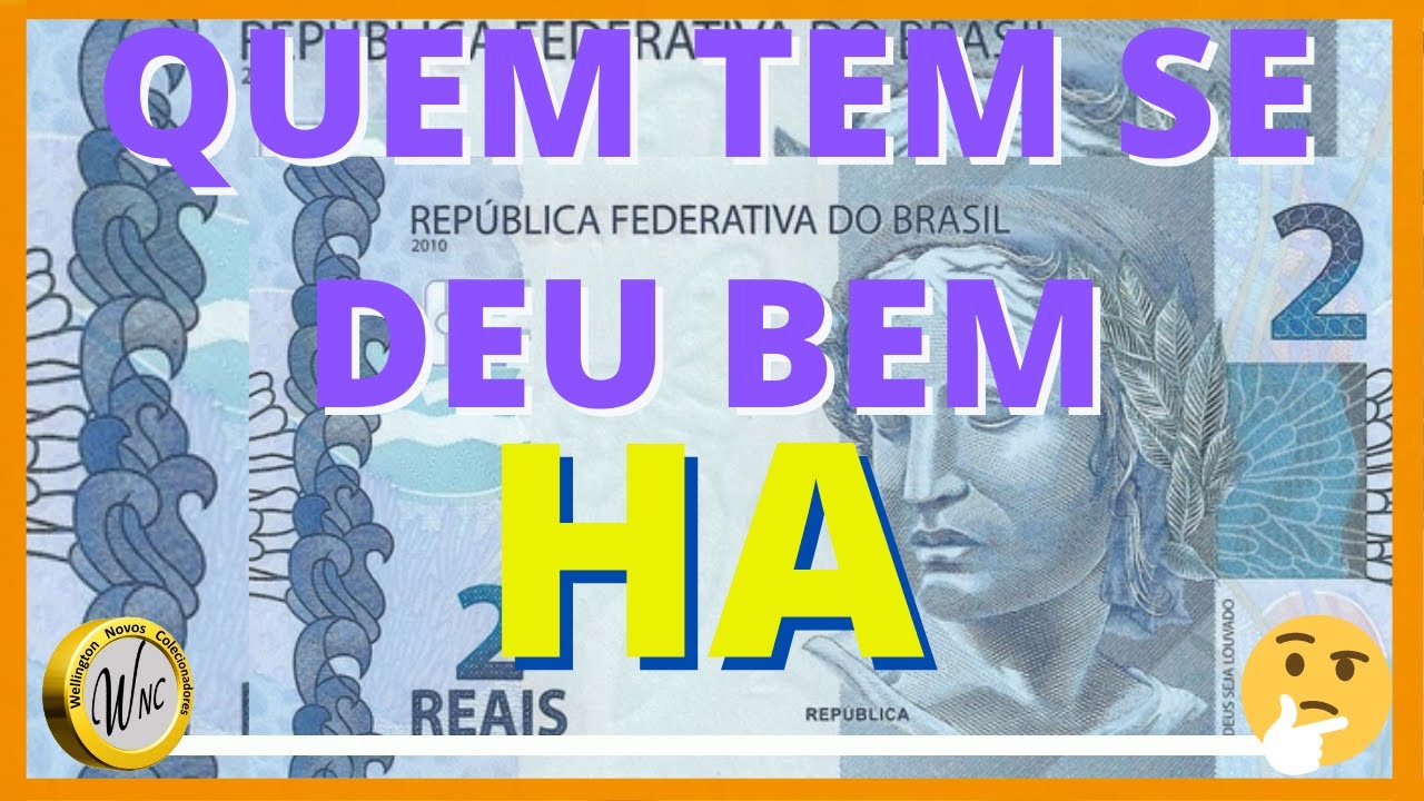 💫 CÉDULA ESPECIAL 2 REAIS HA VALIOSA  PROCURADA E DESEJADA POR COLECIONADORES QUEM TEM SE DEU BEM