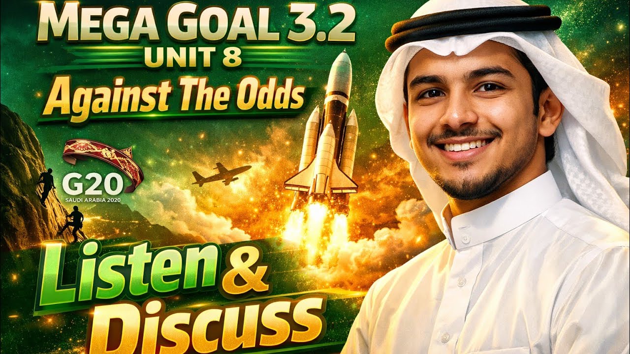 Mega Goal 3.2 Unit 8: Listen & Discuss | 🚀 Against The Odds 🇸🇦 KSA G20 Presidency vs. COVID-19