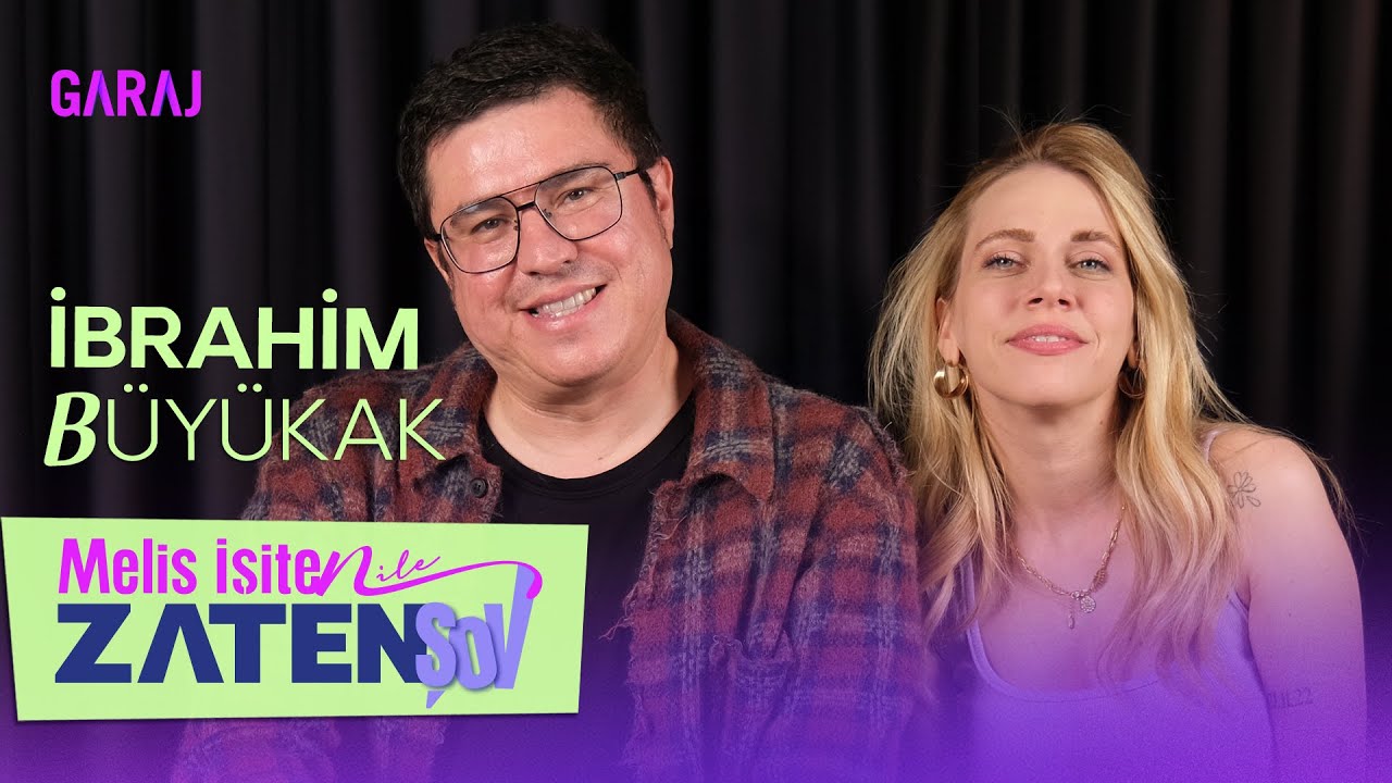 İbrahim Büyükak| Melis İşiten ile Zaten Şov