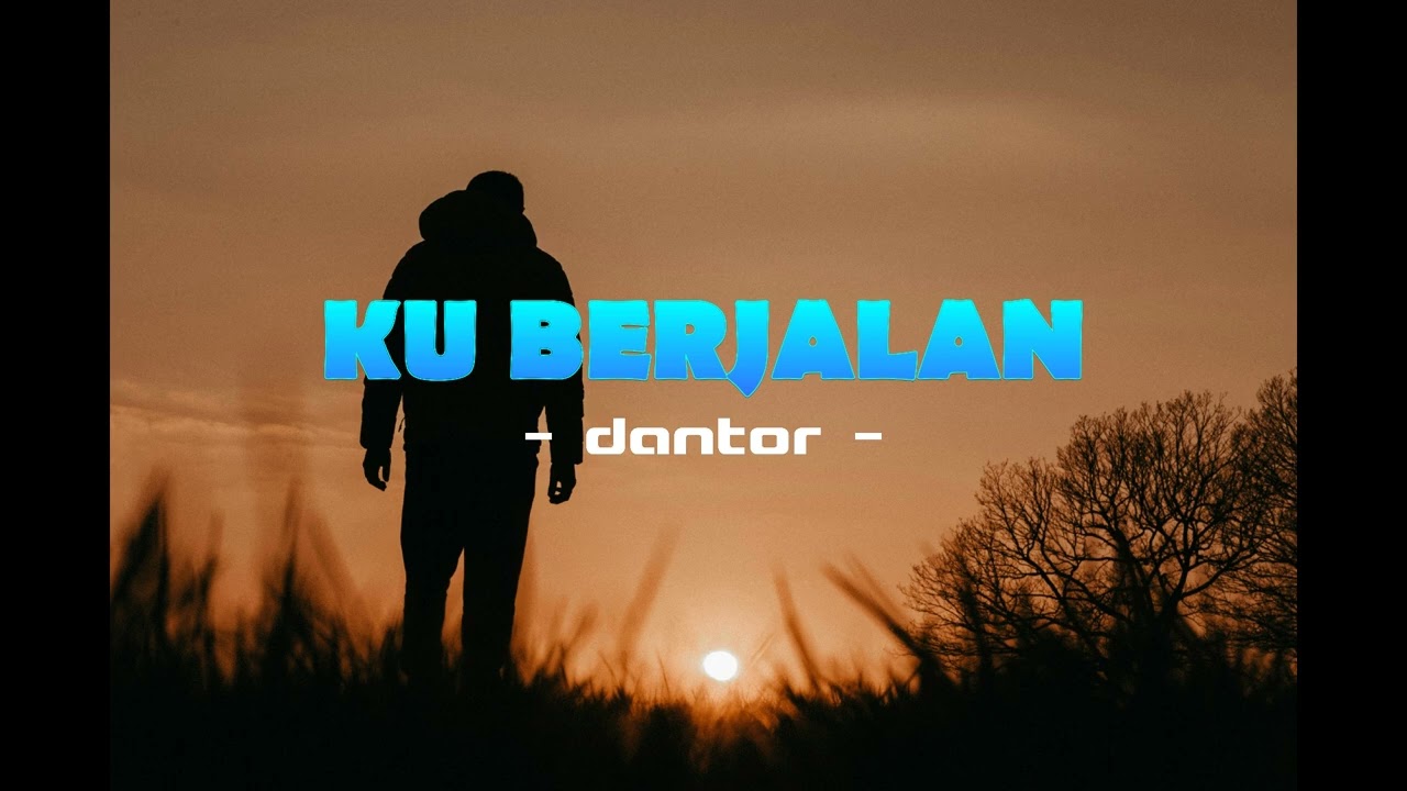 KU BERJALAN
