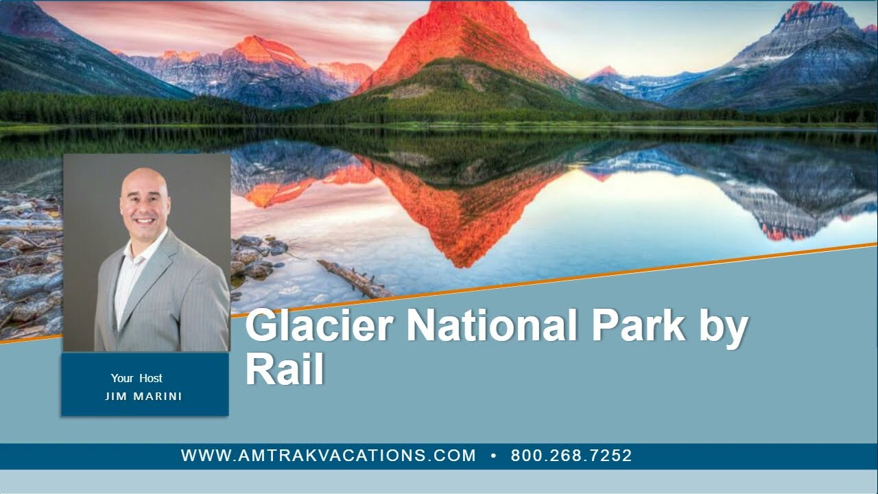Glacier National Park by Rail