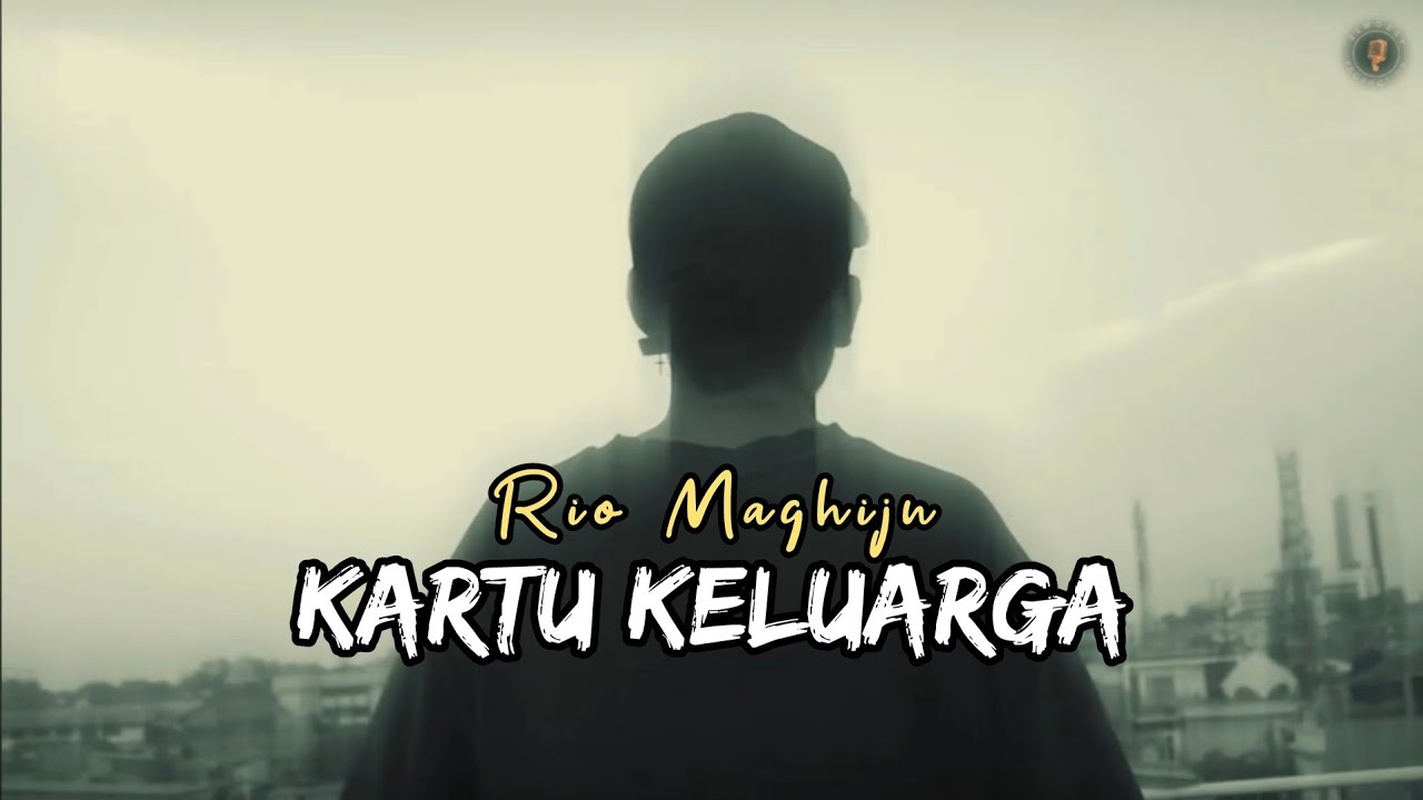 #KARTU KELUARGA #RIO MAHGHJIN#LAGU AMBON#LAGU TIMUR (OFFICIAL MUSIC VIDEO)