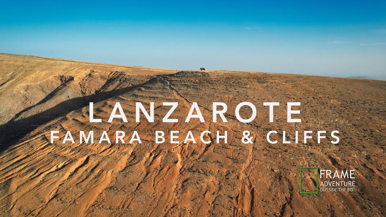 LANZAROTE Part 2 - Famara Beach & Cliffs