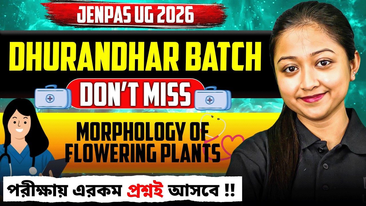 Morphology of Flowering Plants  JENPAS UG 2026 Biology | JENPAS UG Course | LETS IMPROVE Nursing