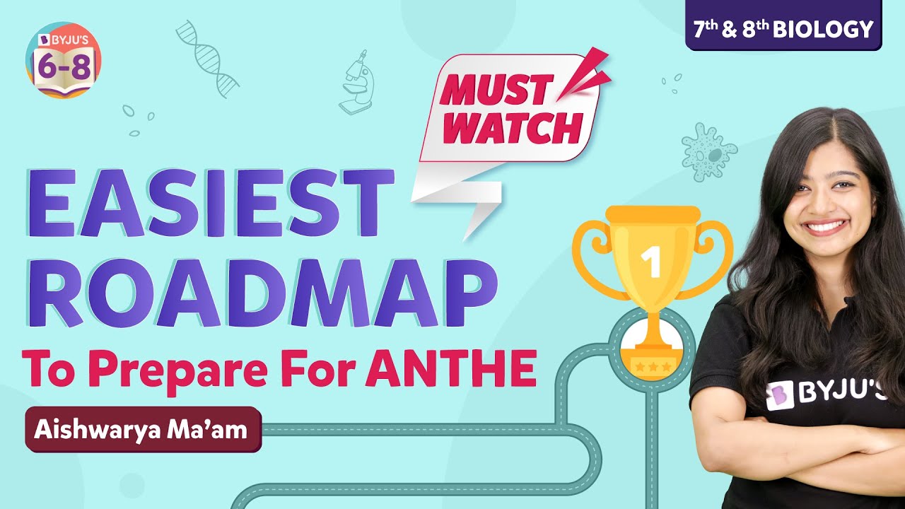 Easiest Roadmap To Prepare For ANTHE | Must Watch For Grade 7 & 8 | BYJU'S