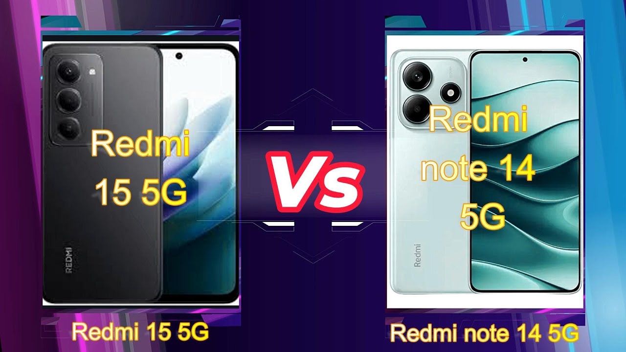 Redmi 15 5G Vs Redmi Note 14 5G