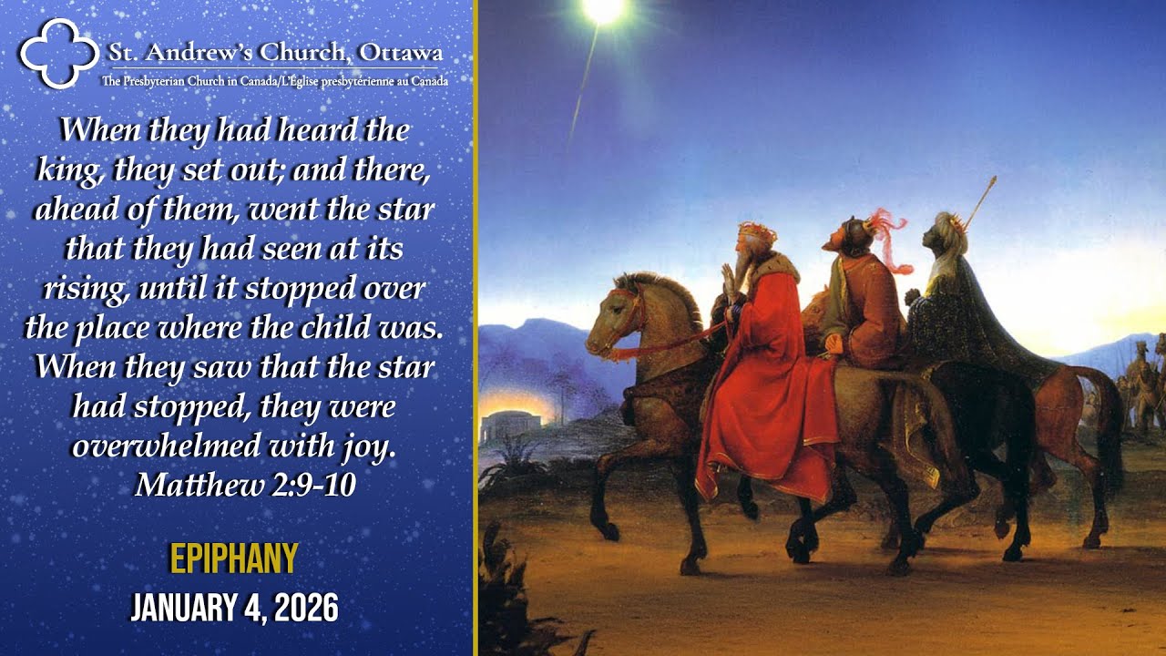 January 4, 2025 | St. Andrew's Church, Ottawa | Sunday Worship Service | Epiphany