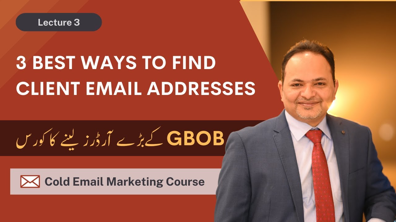 Best Ways to Find Client Email Address | Cold Email Marketing Course Lecture 3 | Shahzad Ahmad Mirza