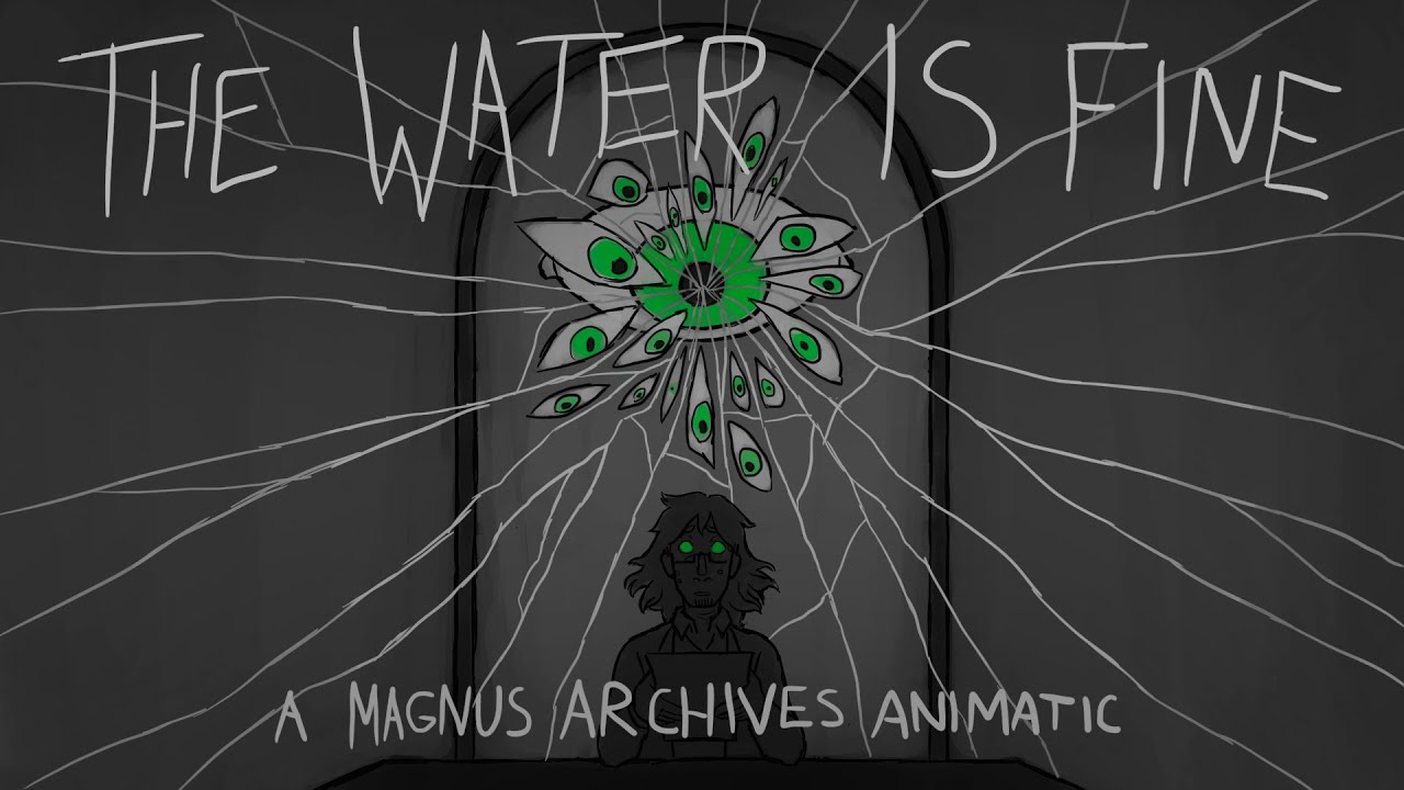 The Water Is Fine | The Magnus Archives Animatic