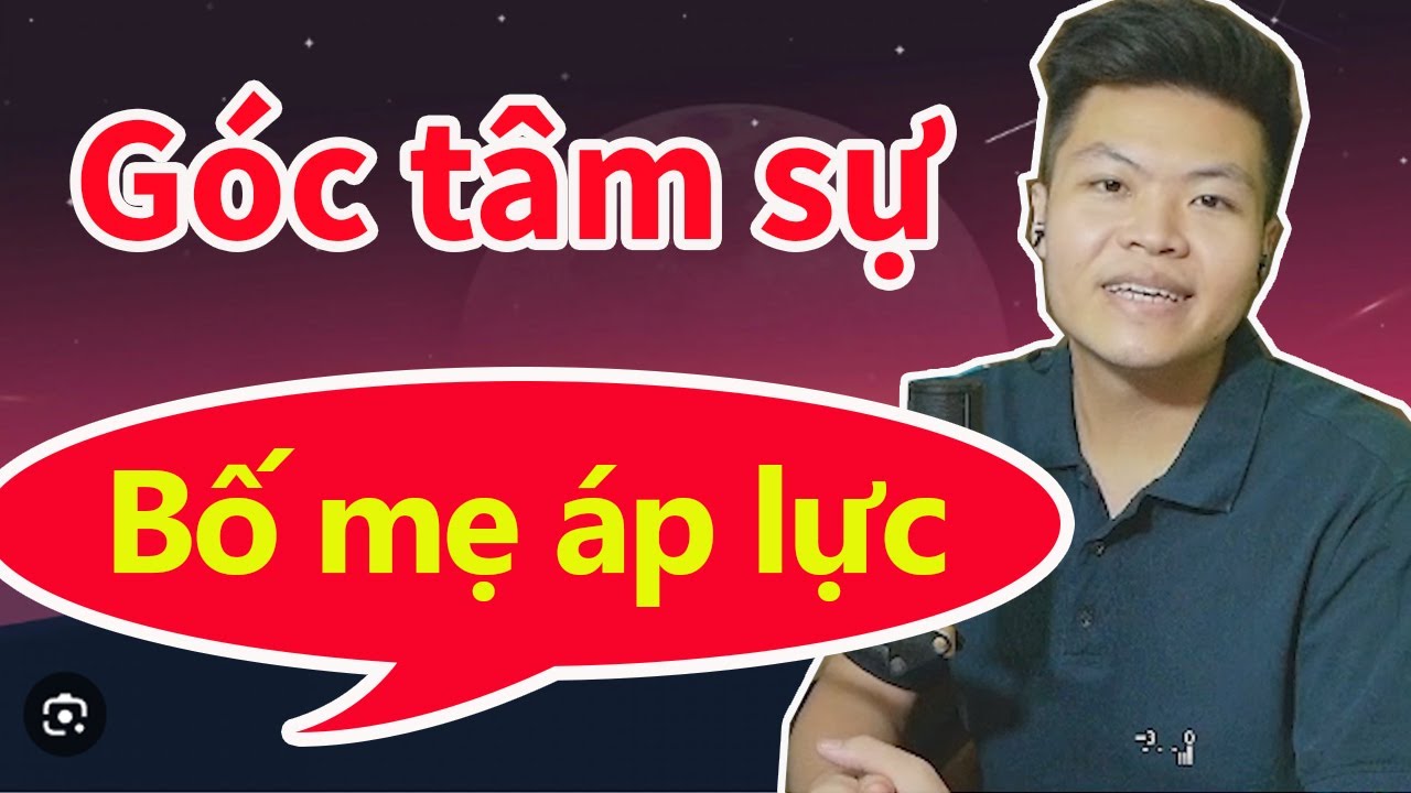 Bố mẹ ép con học quá nhiều 👨‍👩‍👧‍👦 và Cô bé sống hướng nội ngại giao tiếp với bạn bè