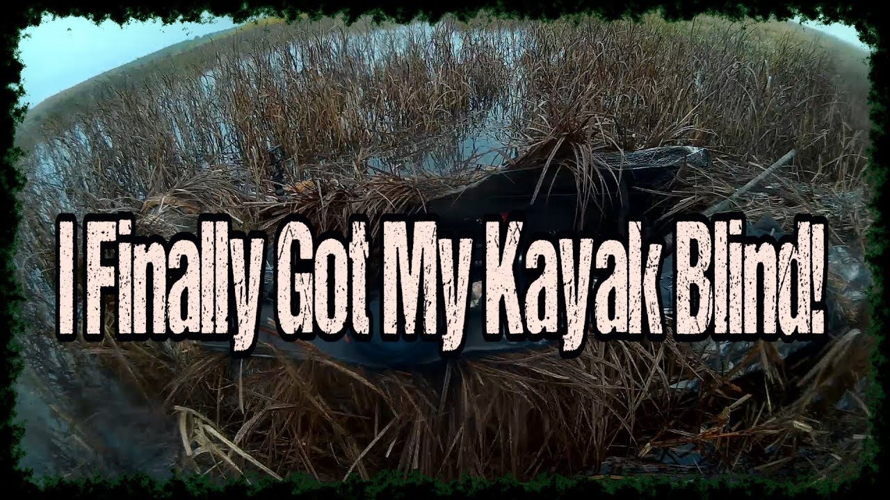 Waterfowl Hunting 2018, Episode 6: New Kayak Blind!