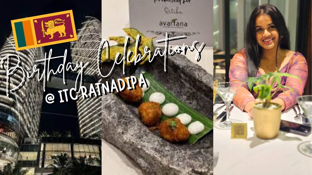 ITC Ratnadipa Colombo | උපන් දින සැමරුම | Avartana | VLOG 15