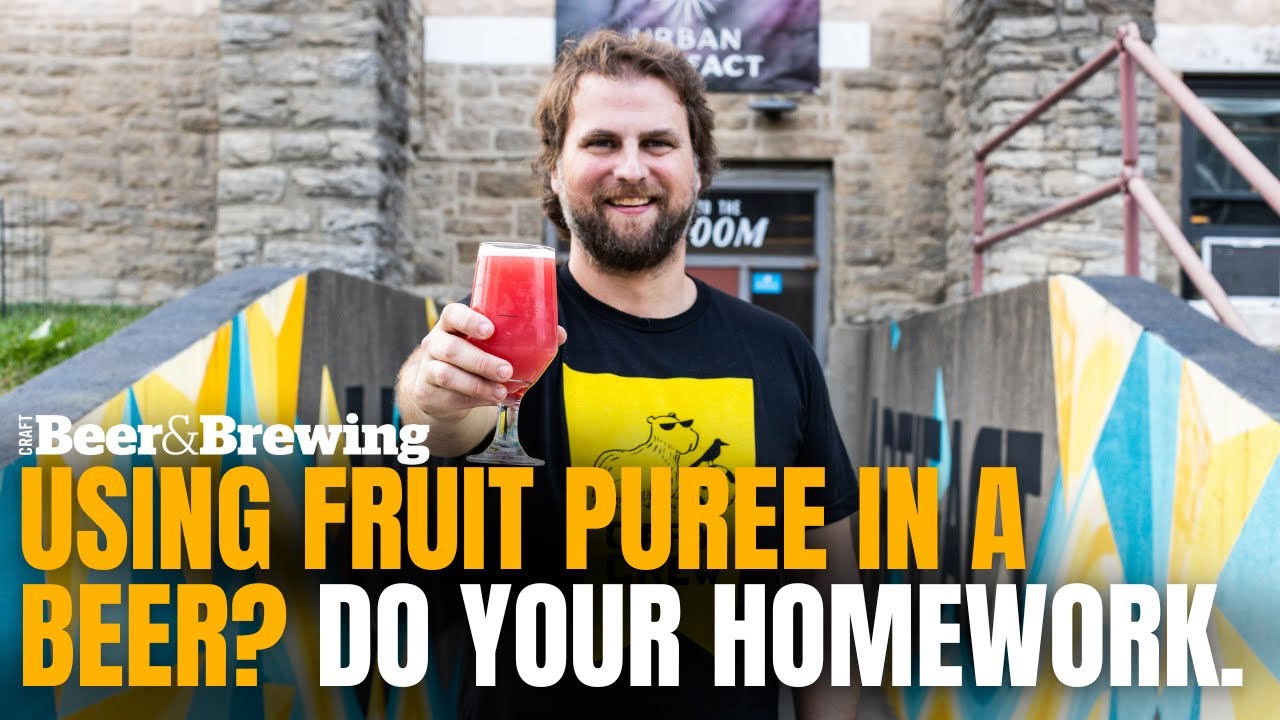 Using Fruit Puree in a Beer? Do Your Homework. | Brewing Tip