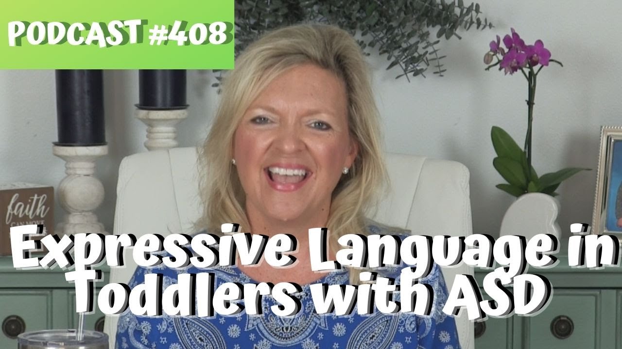 Expressive Language Development in Toddlers with Autism...The Autism Podcast Series...Laura Mize
