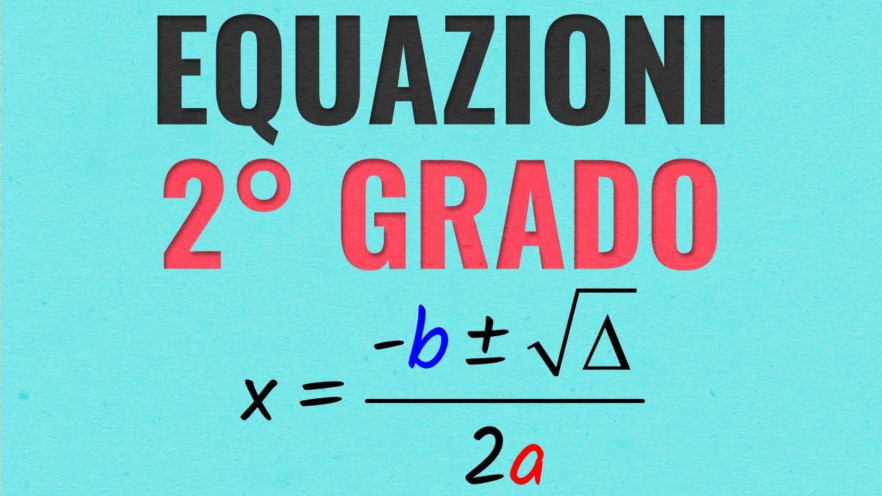 EQUAZIONI di SECONDO GRADO Intere | Spiegazione [con Esercizi Svolti]