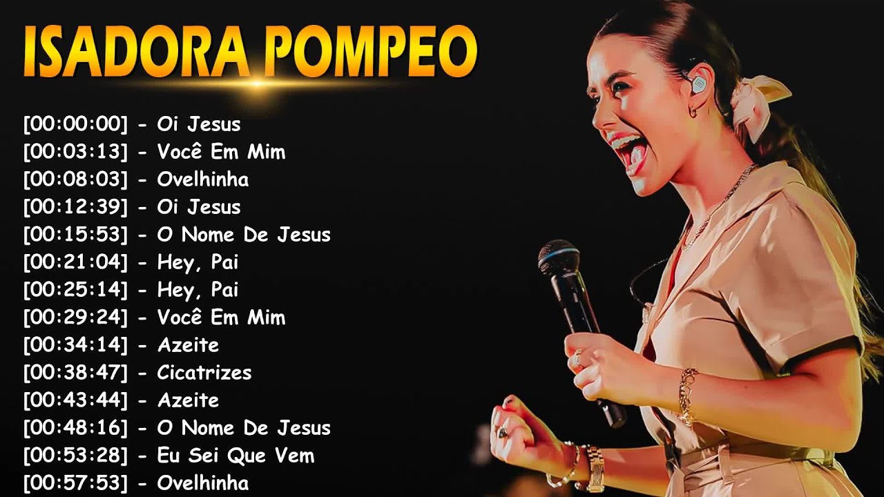 Isadora Pompeo | Me Perdoa Pai + Deus Perfeito | Adoração Profunda 2026 #worship