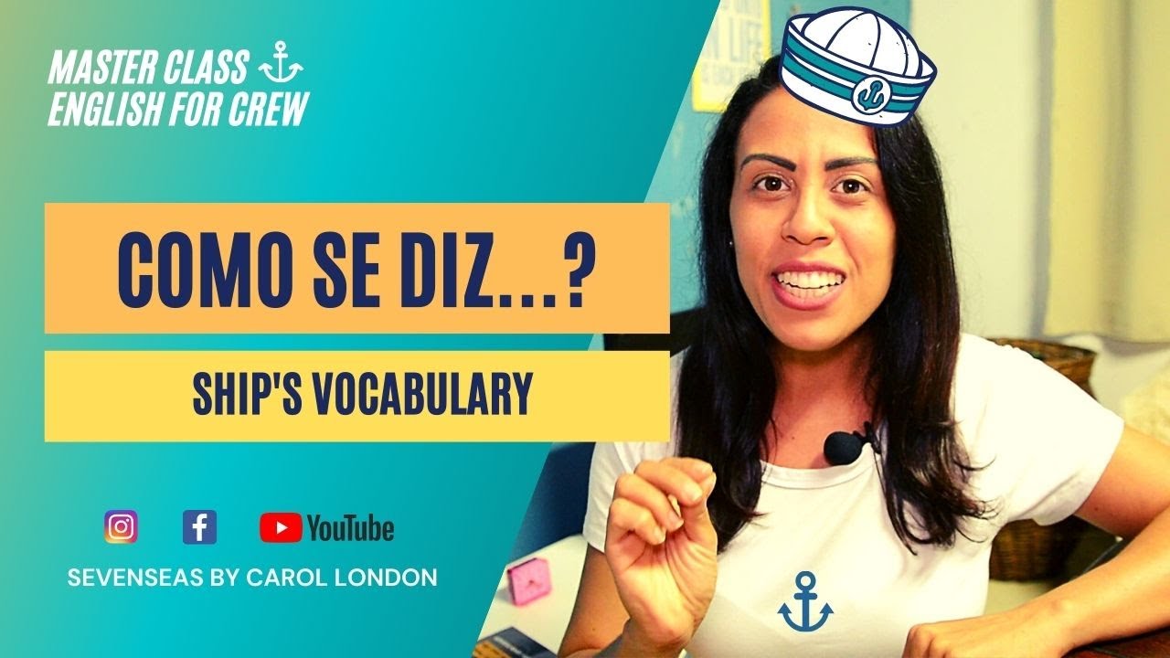 #03 Vocabulário Básico de Navio | Mini Curso de Inglês Grátis | Sevenseas Carol London