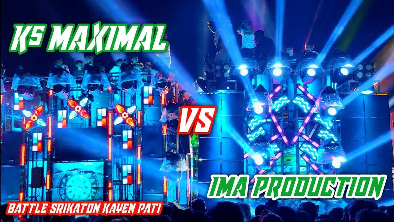 K5 MAXIMAL VS IMA PRODUCTION BATTLE SRIKATON KAYEN PATI 