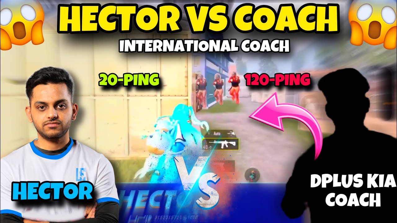 🤯 Hector v/s INTERNATIONAL [Coach] 1v1 TDM *HECTOR SHOCKED* 😱 BGMI