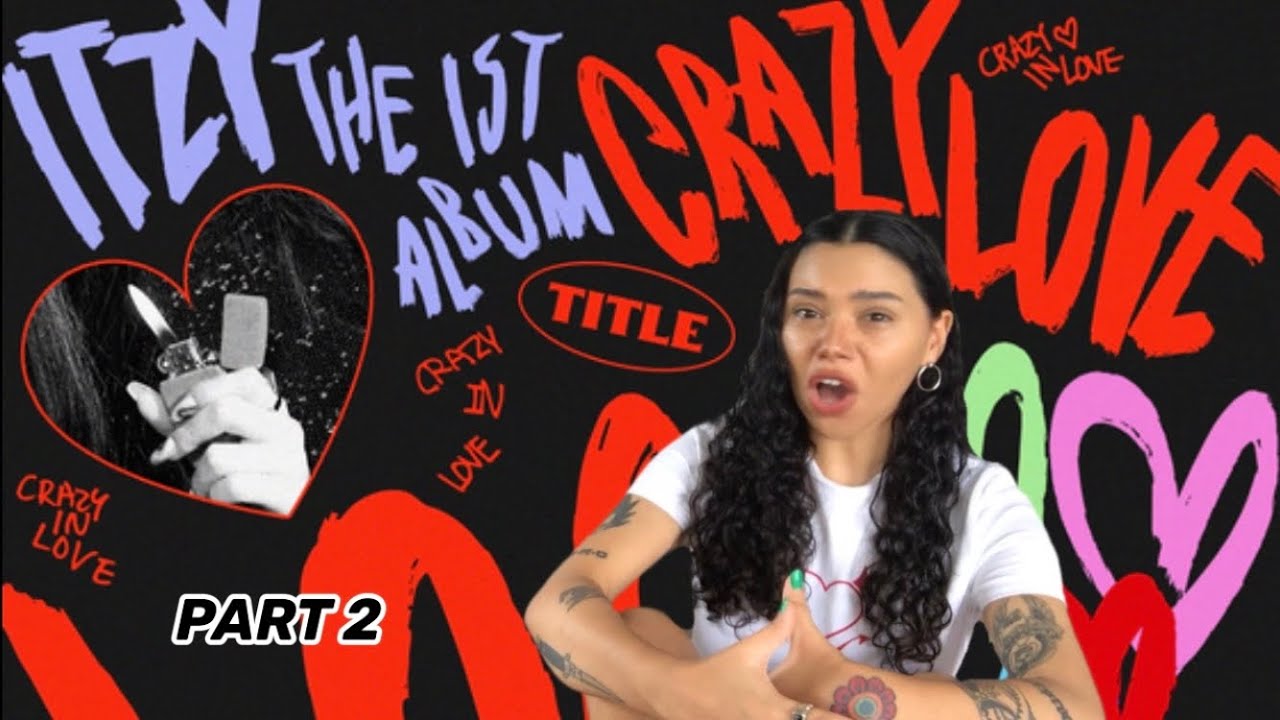ITZY 'CRAZY IN LOVE' First Listen (PART 2) Gas Me Up/LOVE is/Chillin’ Chillin’/Mirror | REACTION!!