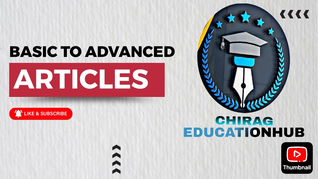 Mastering Articles: The Ultimate Guide from Basic to Advanced