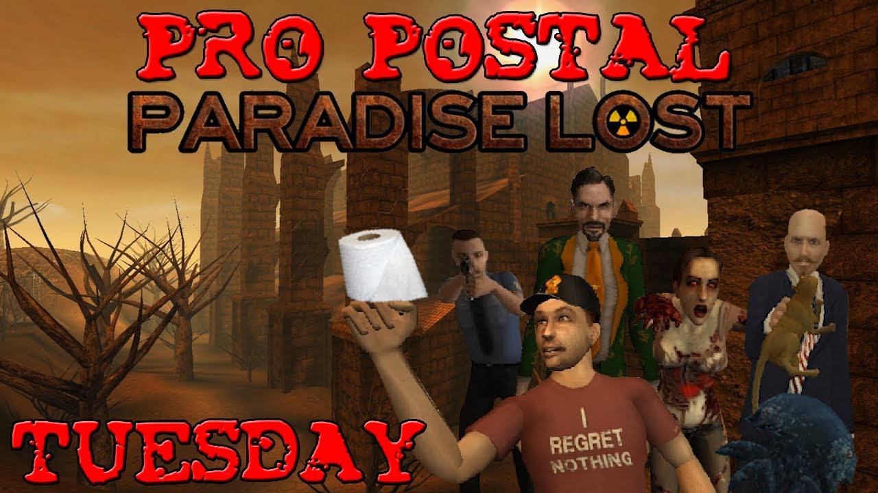 Pro Postal: Paradise Lost - Tuesday