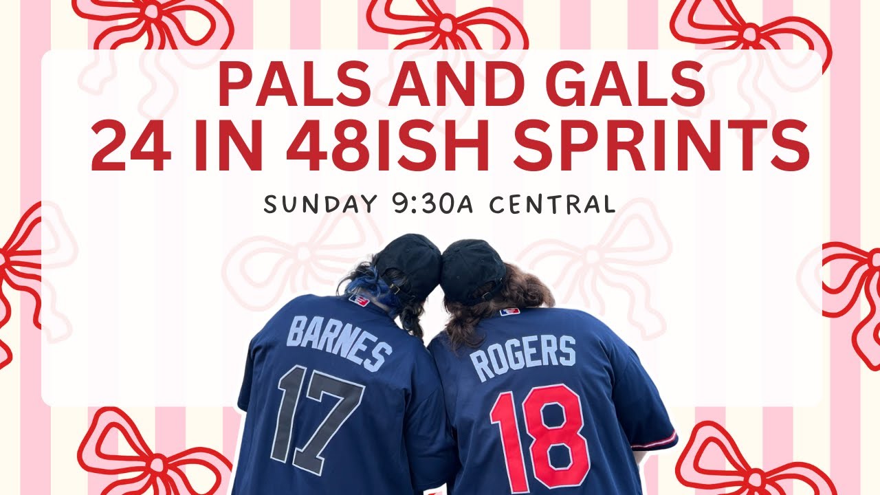 Pals and Gals 24 in 48 Sunday Morning Closing Sprints