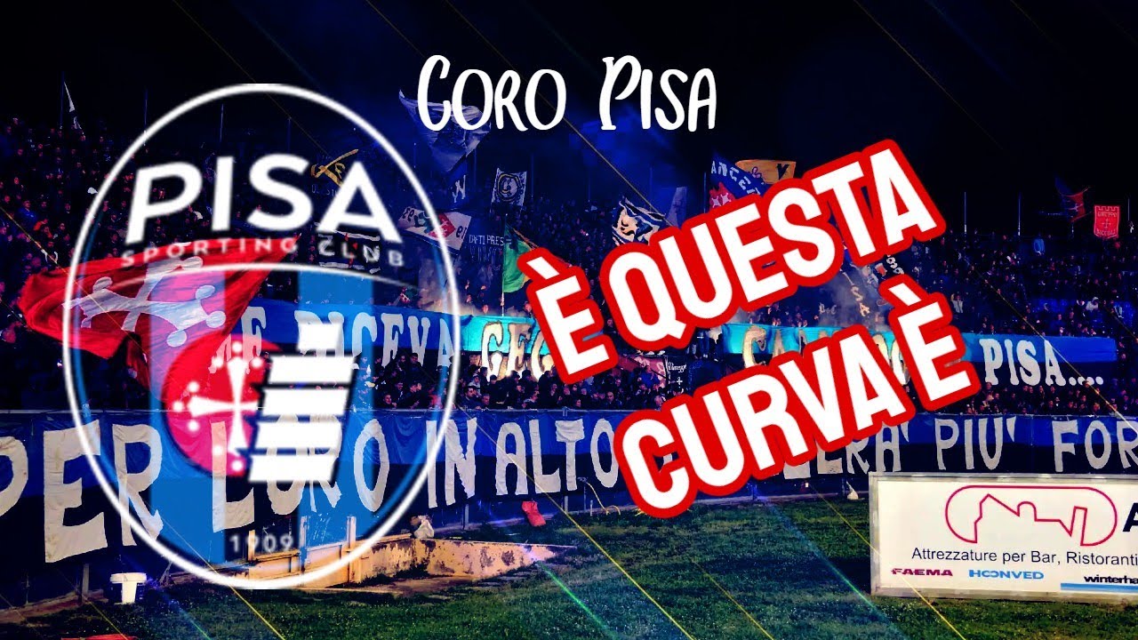 &Egrave; questa curva &egrave; - Coro ultras Pisa Curva Nord