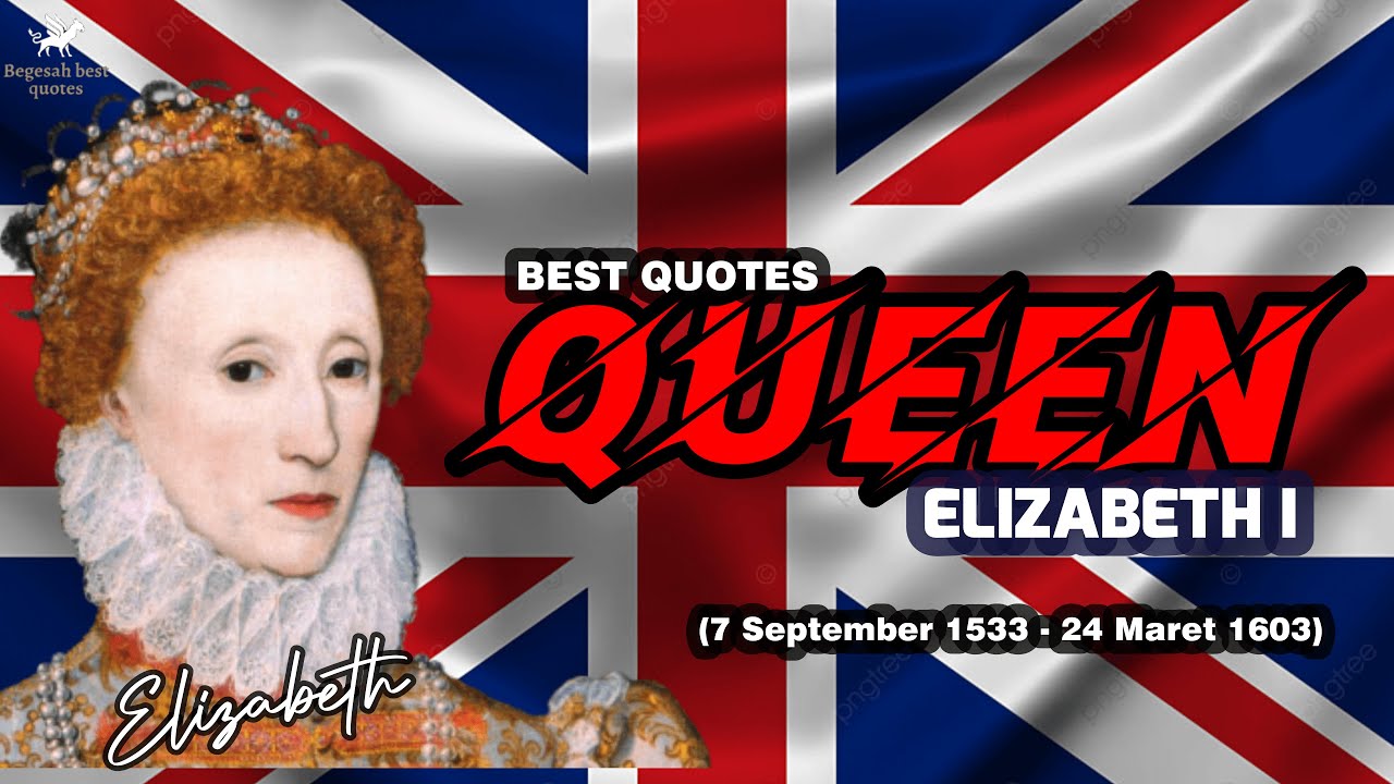 Queen Elizabeth I Quotes