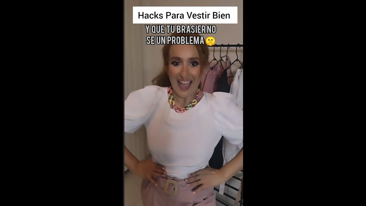HACKS PARA VESTIR BIEN Y QUE EL BRASIER SEA INVISIBLE💞 #modaparamujer #tips #beuty