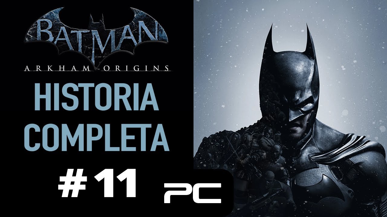 BATMAN ARKHAM ORIGINS | CAPITULO 11 | GAMEPLAY PC 4K 60FPS