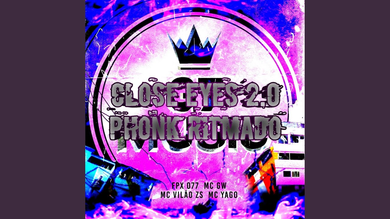 Close Eyes 2.0 Phonk Ritmado (feat. Mc Yago)