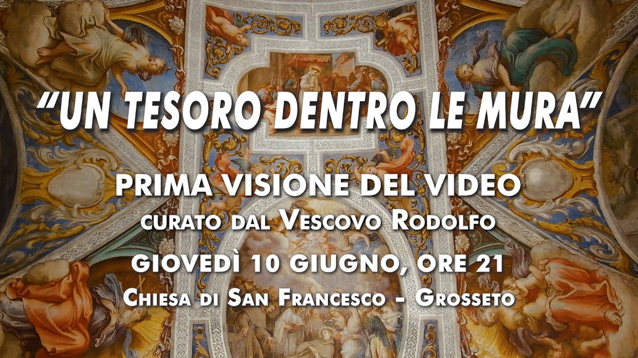 Prima Video     UN TESORO DENTRO LE MURA  - LA CAPPELLA DI SANT&rsquo;ANTONIO A GROSSETO