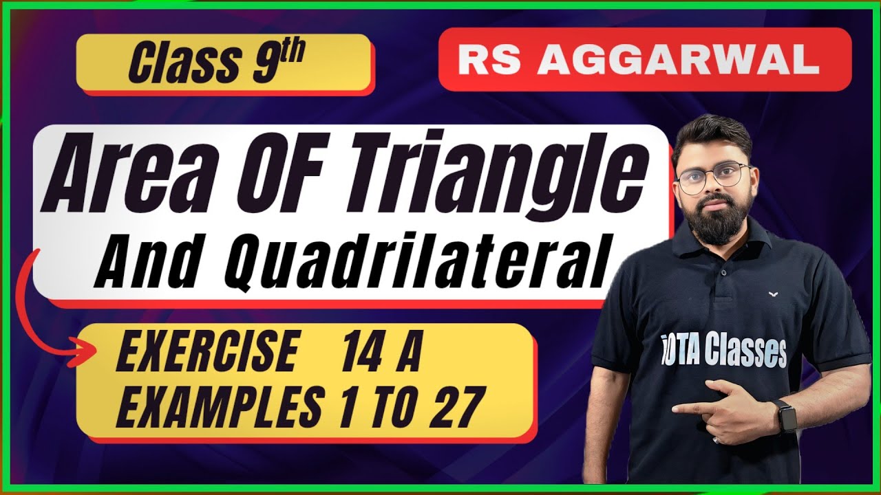 Rs Aggarwal Class 9 Exercise 14 | Example 1 to 27 | Area of Triangle and quadrilateral Class 9