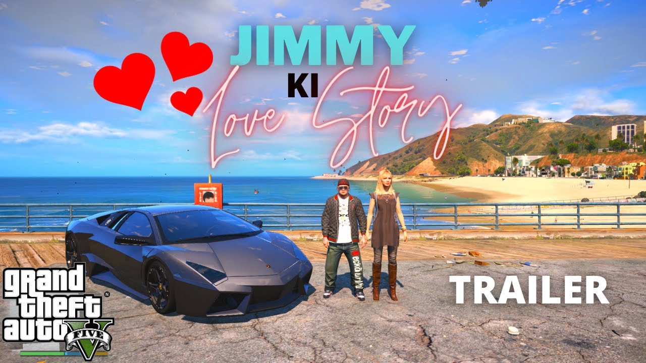 Jimmy Ki LOVE STORY - The Trailer - GTA 5 Real Life Story Mods - Urdu
