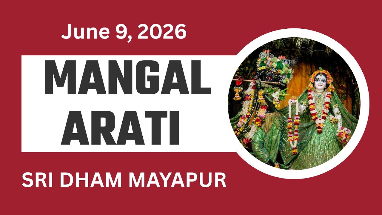 Mangal Arati Sri Dham Mayapur  -  June 09, 2026