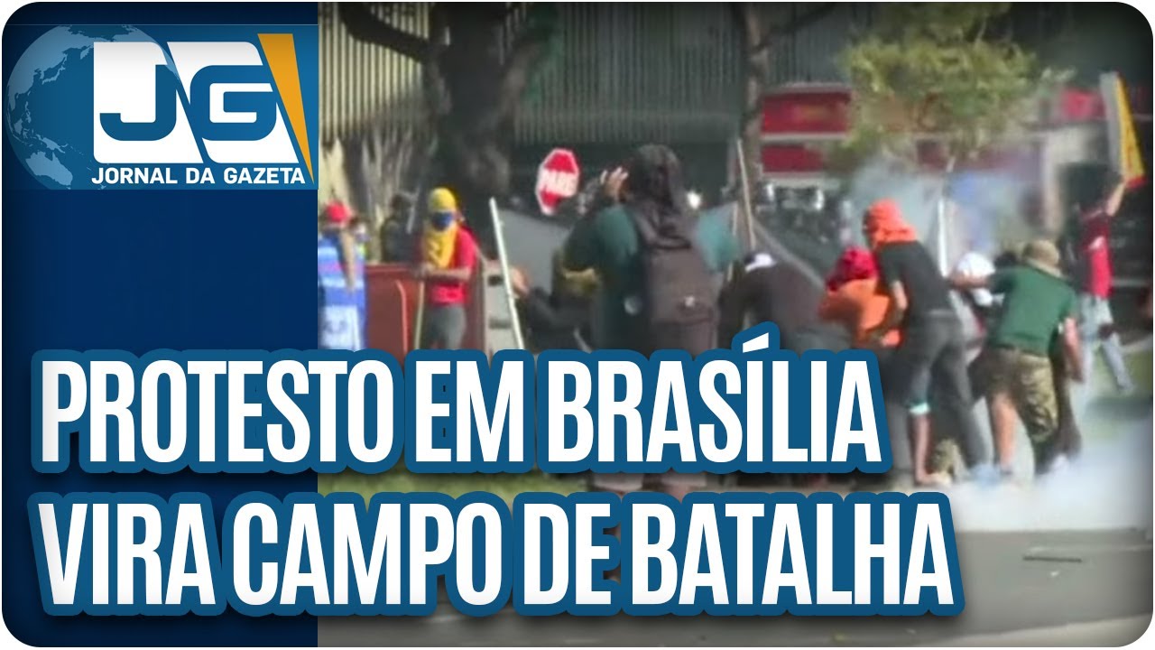 Protesto em Brasília vira campo de batalha