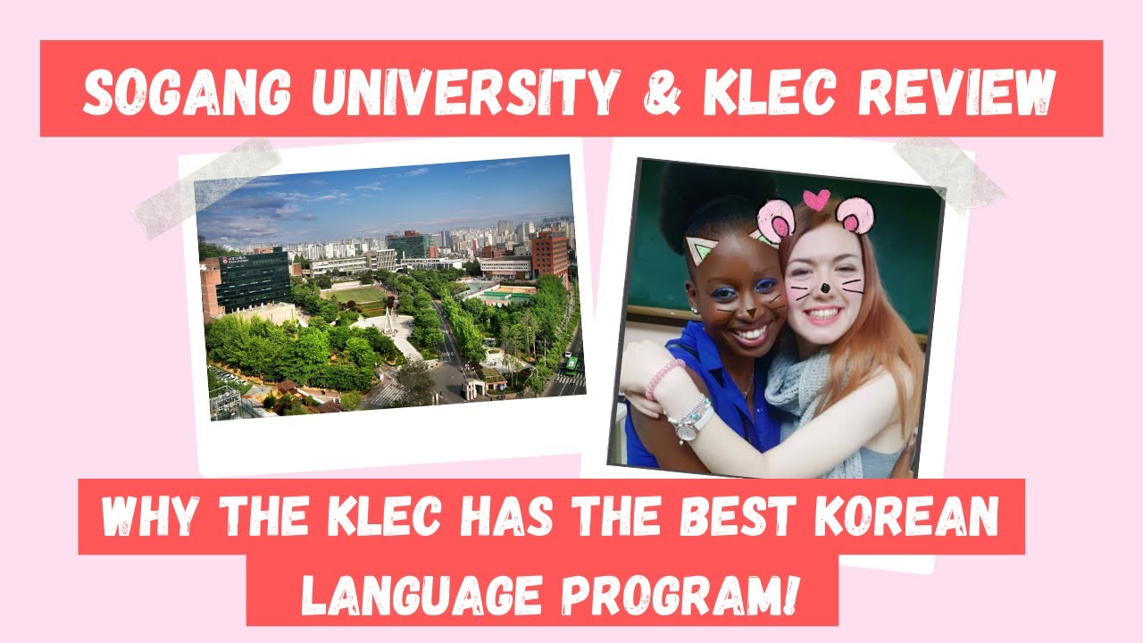 🤓 BEST KOREAN LANGUAGE PROGRAM? #SOGANG UNIVERSITY & #KLEC REVIEW 🤓 | hana_ppoi