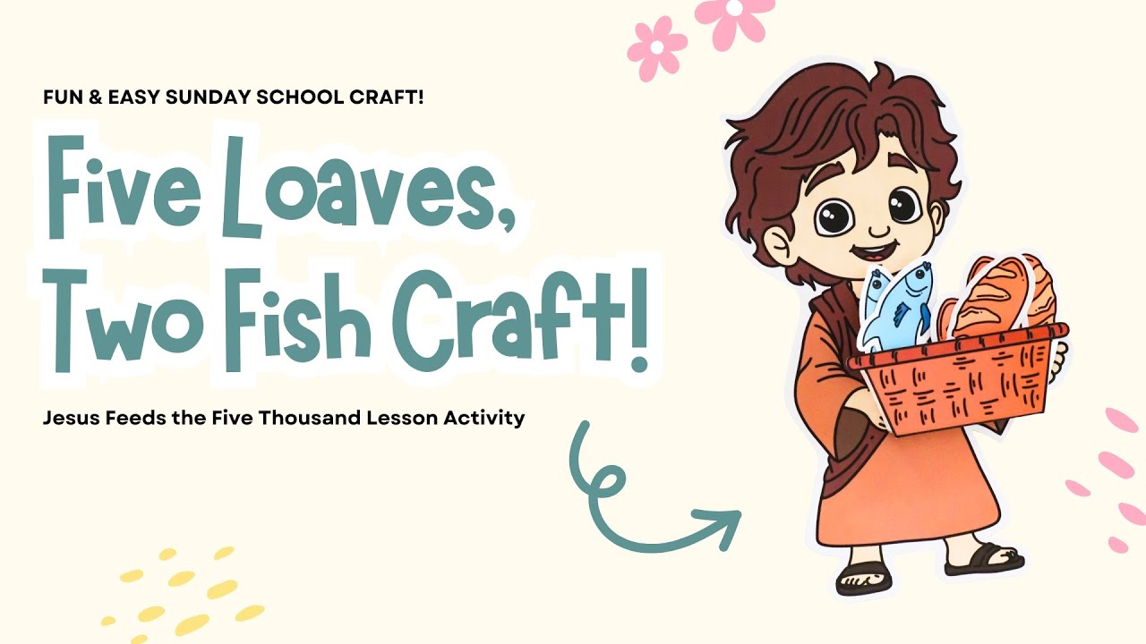Five Loaves Two Fish Sunday School Craft | Jesus Feeds the Five Thousand Activity for Kids