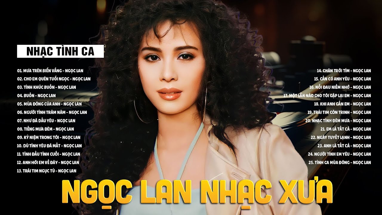 NHỮNG BÀI HÁT BẤT TỬ - DANH CA ĐOẢN MỆNH NGỌC LAN - ĐẲNG CẤP LÀ MÃI MÃI