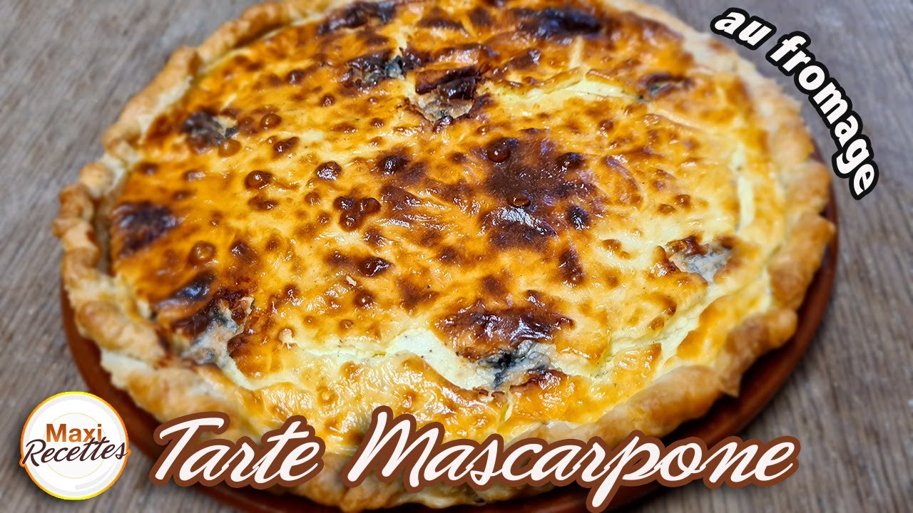 Tarte Mascarpone Fromage - Recette Facile et Rapide