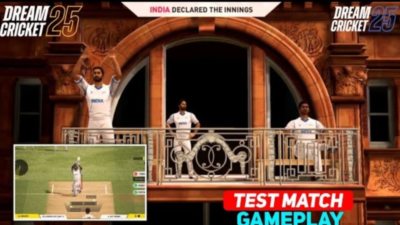 Dream Cricket 25 | new test update| ultra realistic graphics| real life animation|declaring innings