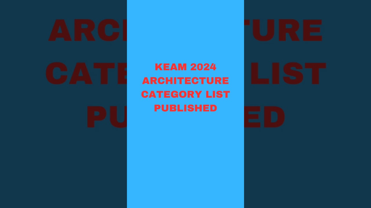 KEAM 2024||ARCHITECTURE CATEGORY RANKLIST PUBLISHED