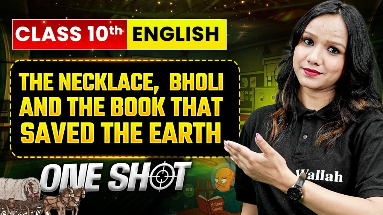 THE NECKLACE & THE BOOK THAT SAVED THE EARTH Class 10 English | Complete One Shot in Pure English