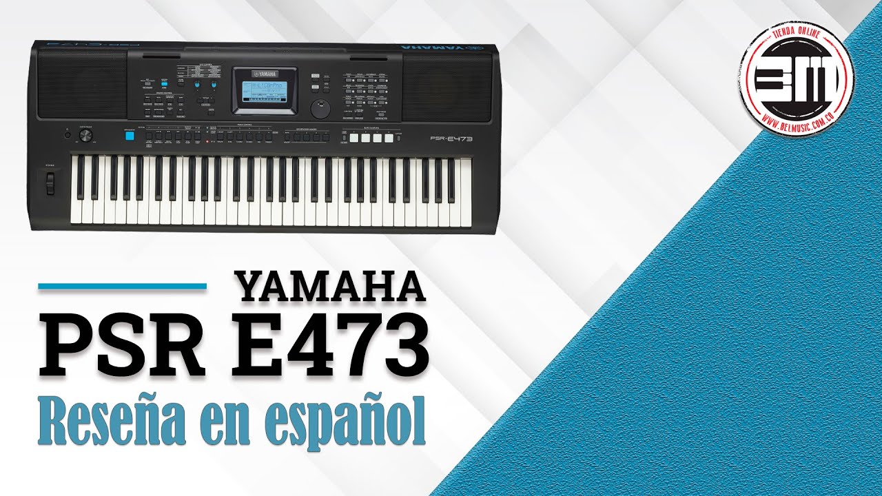 Yamaha PSR E473 (reseña en español)