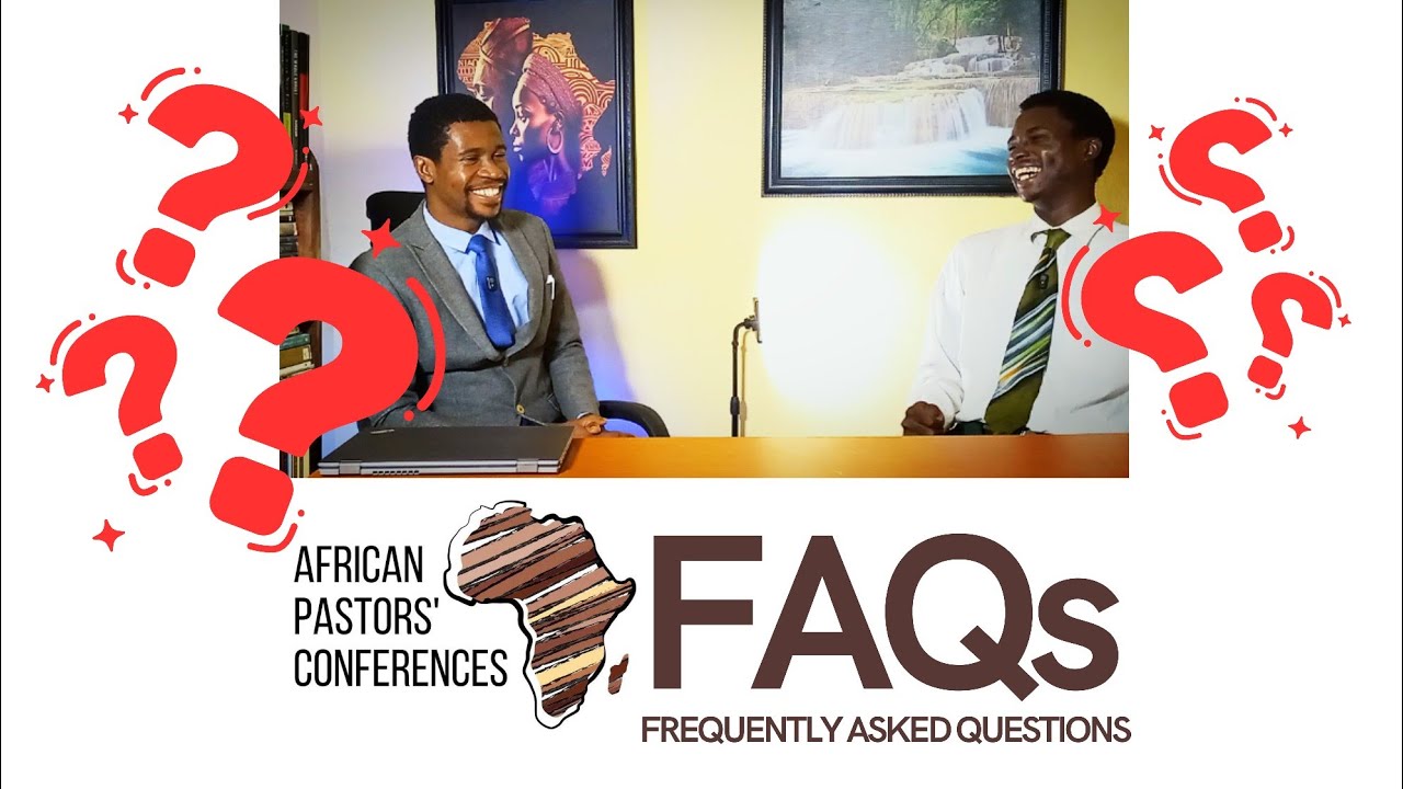 FAQs | African Pastors Conferences