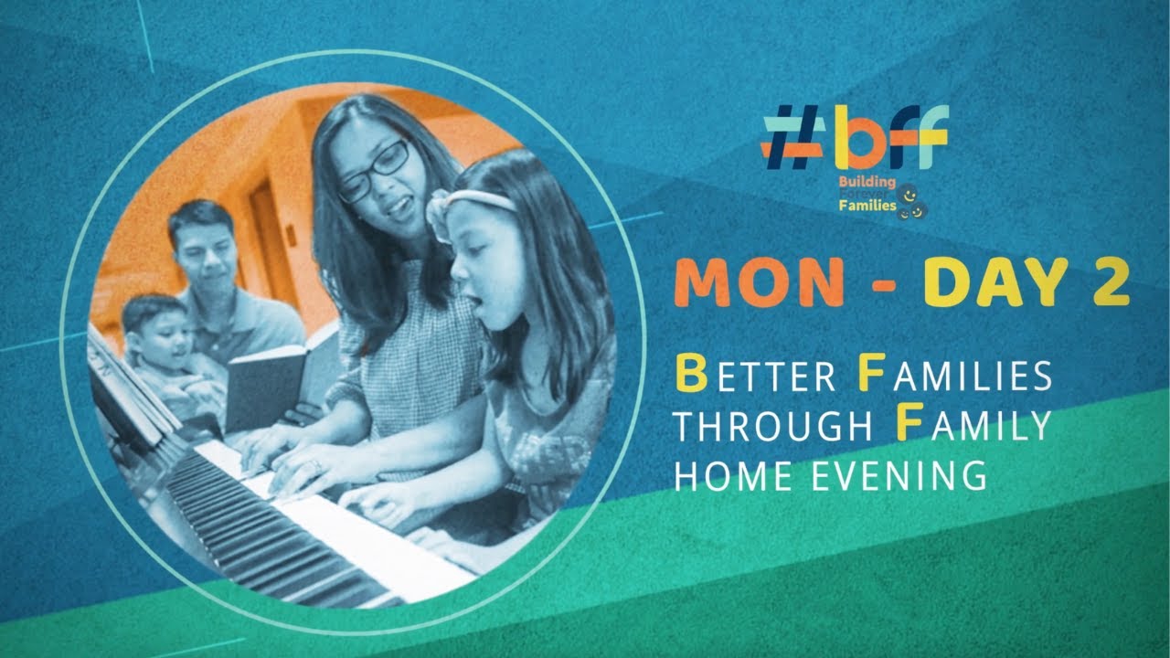 Building Better Families through Family Home Evening